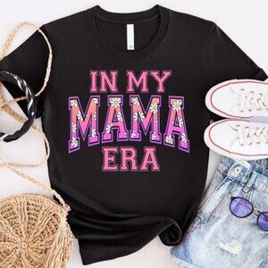 In My Mama Era Shirt Flower Mama Graphic Tee New Mom Motherhood T-Shirt 51